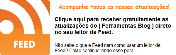 Assinar Feed grátis do Blog Receber Feed do Ferramentas Blog