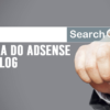 Como adicionar Mecanismos de Pesquisa do AdSense no Blog