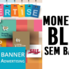 7 maneiras de Ganhar Dinheiro (monetizar) seu Blog sem usar Banners